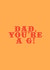 Dad, You're A G fathers day card created by Kazvare Made It