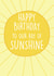 Happy Birthday Ray of Sunshine created by C+C Cards
