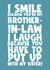 Funny happy birthday greeting card for brother in law smile laugh putting up created by Naomi Park