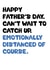 Cheeky emotionally distanced fathers day card created by SnailMail