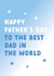 Happy Father's day to the best dad in the world 1000 created by Always Sparkle
