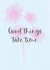 Good things take time card created by Bluubirch