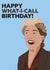Happy What I Call Birthday Miranda Penny themed card created by Iconicus Design