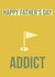 Happy Father's Day Golf Addict for the golf lover and dad created by SQRRL STUDIOS