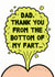 Dad, thank you from the bottom of my fart fathers day card created by Jimmy Bants