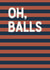 Oh, Balls, I forgot! card created by The Paper Scientist