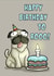 Pug Dog cute birthday card created by Dan Harris