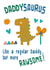 Rawsome Daddysaurus Birthday, Father's Day, or Just Because card. created by Vivid Variations