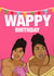 Cardi B Meg Thee Stallion Wappy Birthday card created by Pedges Houseboat