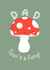 Dad you're a fungi created by Amy Cole