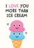 I Love You More Than Ice Cream card created by Kiddy Winks Prints