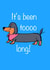 It's been toooo long! missing you/thinking of you dachshund card created by Memeow Gifts