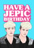 Jepic Birthday card created by Hey Huns It's Nicole