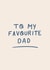 To My Favourite Dad Card created by EilidhIllustrates