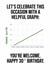 Helpful "years alive" graph for the maths lover - 30th birthday card created by Helpful Graphs