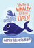 Funny Fathers Day Card - whaley great dad - punny card for dad created by Fox Card Co