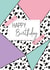 Dalmatian Pastel-Geometric Happy Birthday Card created by Diary of a Craft Girl