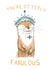 You're Otterly Fabulous - Otter Card created by Otterly Madness