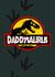 Daddysaurus Fathers Day Card / Birthday Card - Daddy - Jurassic Park - Daddysaurus created by The Girl Next Draw Cards