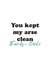 You kept my arse clean fathers day card created by Kieron Haughton