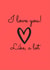 I love you, like a lot created by Proper job studio
