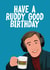 Alan Partridge Birthday Card 1009 created by Highgrove Cards