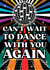Can't Wait to Dance Card created by Dan Bang Studio