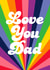 'Love You Dad' Rainbow Father's Day Card created by PengellyArt
