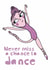 Dance Card – Never Miss a Chance to Dance | Cute Encouragement Card created by elnup
