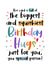 The Biggest Birthday Hugs Just for You! created by And You Can Quote Me