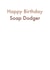 Soap Dodger Birthday Card created by Card and Cake
