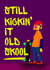 Funny Fathers Day or Birthday card for Dad – Still kickin' it old skool. created by Simon Whittaker