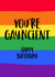 LGBTQ+ funny birthday card - You're gayncient created by Prints With Personality