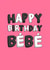 Bébé Birthday Card created by Hannah Boulter