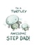 Turtley Awesome Step Dad! created by @doublepea_designs