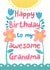 Happy Birthday Awesome Grandma created by Katherine Lynas