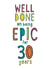 Epic 30th Birthday card created by Anna Treliving Design