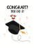 Congrats You Did It Graduation card created by quirkylatinaco