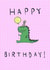 Cute Dinosaur Birthday Card created by Rosie Illustrations