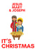 Jesus Mary and Joseph it’s Christmas created by Julia Cafferkey