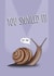 You snailed it, congratulations card created by All The Best