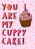 You Are My Cuppy Cake Card created by Serendipity Inspired
