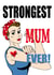 Strongest Mum Ever created by Mrs Pink