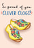 Cute Funny Clever Clogs Graduation Exams Congratulations Proud Card created by Amy Florence Design