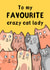 To My Favourite Crazy Cat Lady created by Drawn to Cats
