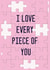 Jigsaw I love every piece of you pun card created by Jasmine Violet