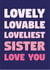 Lovely Sister Birthday Card created by Pudding&Pie