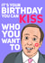 Matt Hancock It's Your Birthday, kiss who you want to!  created by Bubble&Cheek