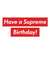 Supreme Birthday Card 1001 created by The Something Studio