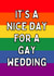 It’s A Nice Day For A Gay Wedding Card created by Meg's Creative Outlet